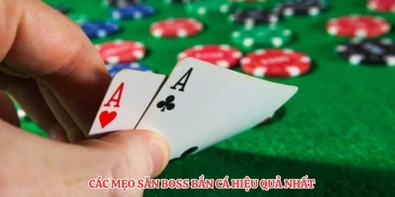 Các mẹo săn boss bắn cá hiệu quả nhất