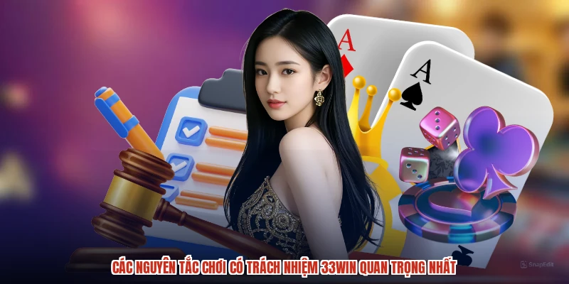 Các nguyên tắc chơi có trách nhiệm 33Win quan trọng nhất