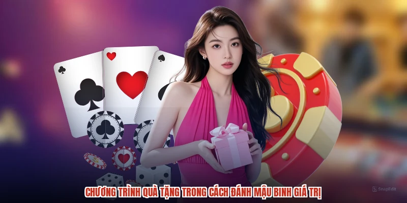 Chương trình quà tặng trong cách đánh mậu binh giá trị