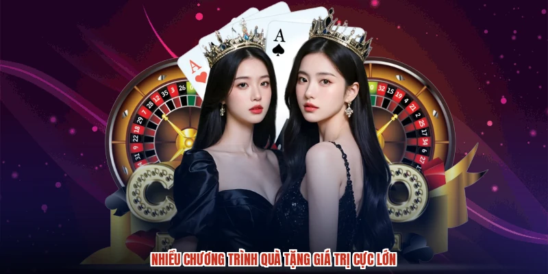 Nhiều chương trình quà tặng giá trị cực lớn