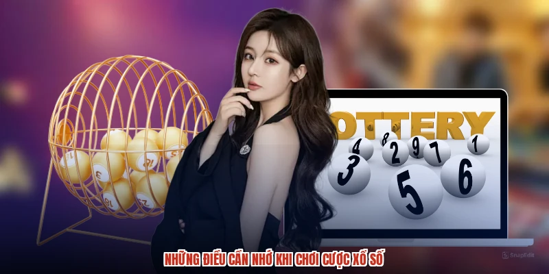 Những điều cần nhớ khi chơi cược xổ số