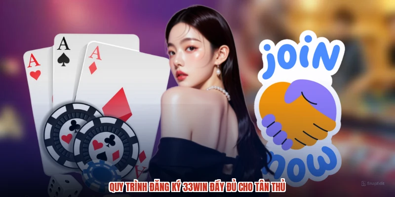 Quy trình đăng ký 33Win đầy đủ cho tân thủ
