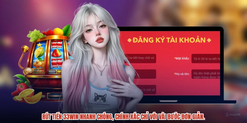 Rút tiền 33Win nhanh chóng, chính xác chỉ với vài bước đơn giản.
